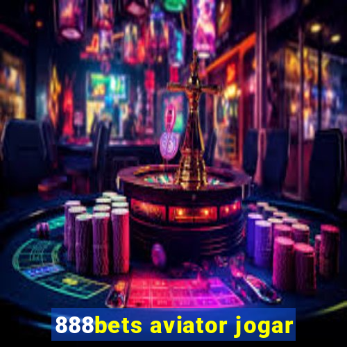 888bets aviator jogar